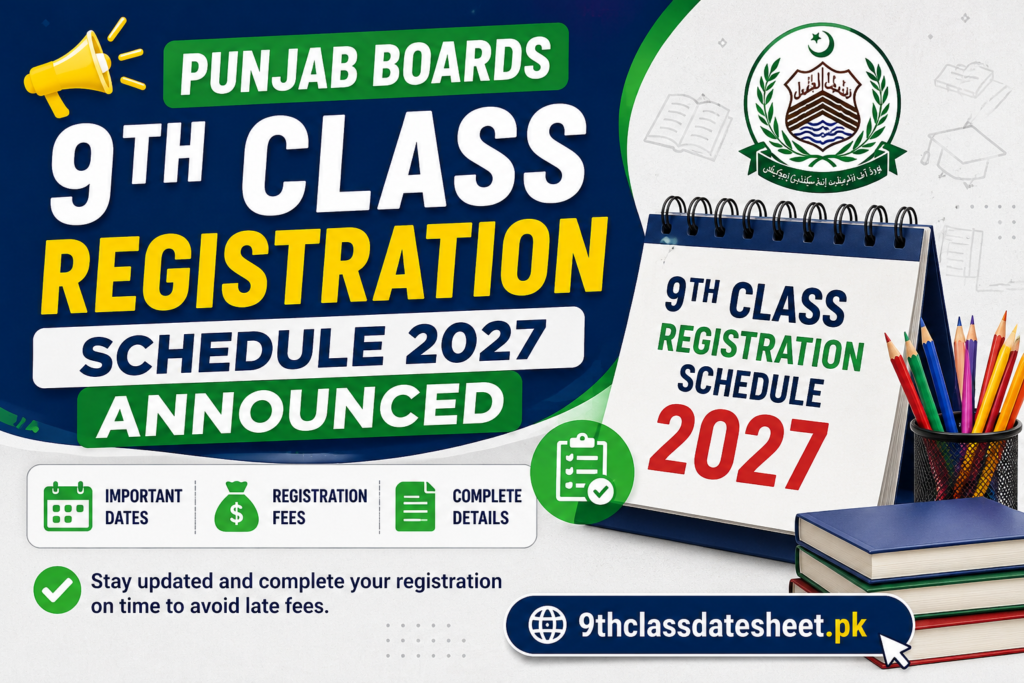 Punjab Boards 9th Class Registration Schedule 2027 Announced 
